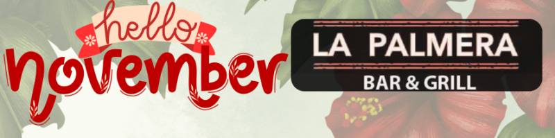 Hello November at La Palmera Bar & Grill