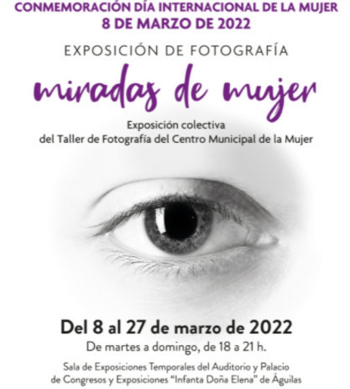 <span style='color:#780948'>ARCHIVED</span> - March 8 to 27 Miradas de Mujer photography exhibition in Aguilas