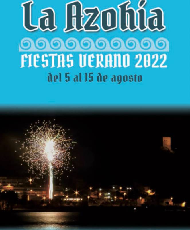 Until August 15 Annual summer fiestas in La Azohía