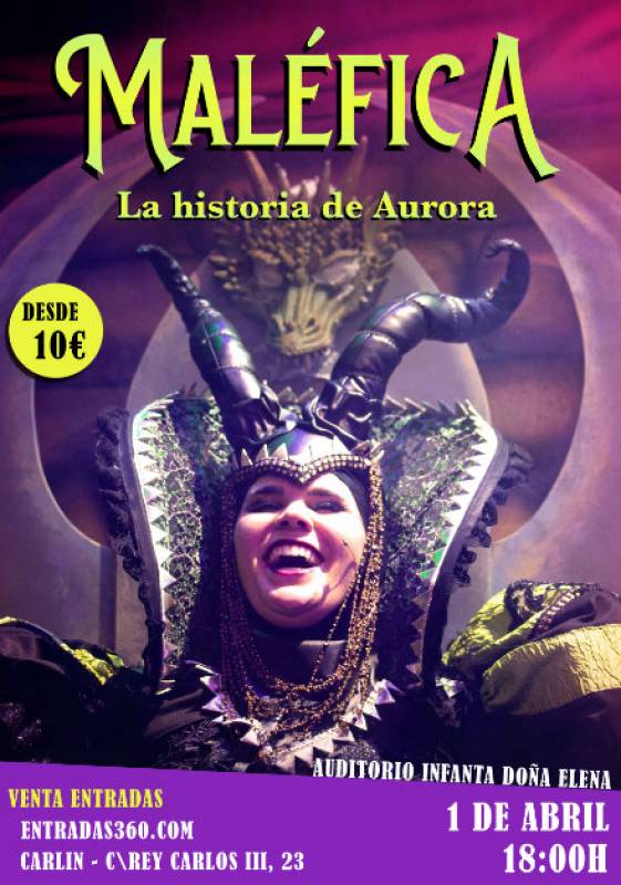 April 1 Maleficent musical at the Auditorio Infanta Doña Elena in Aguilas