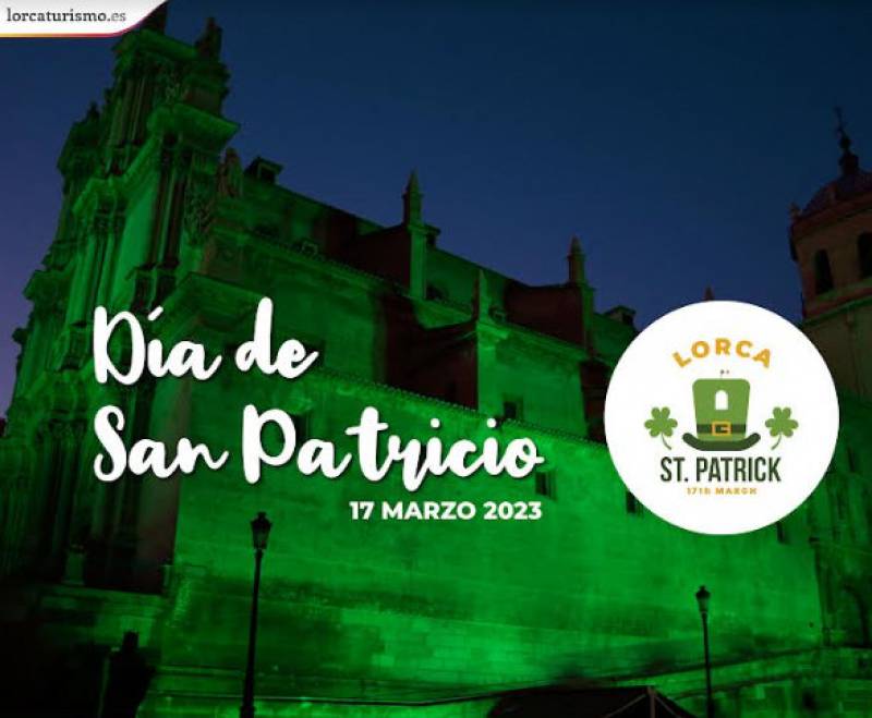 March 17 to 19 Lorca celebrates Saint Patrick's Day in a show of unity with Ireland