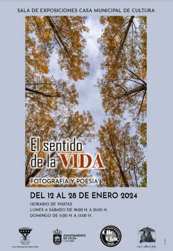 Until January 28 El Sentido de la Vida photography and poetry exhibition in Yecla