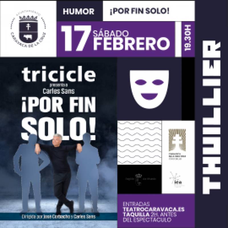 February 17 ¡Por Fin Solo! mime comedy show at the Teatro Thuillier in Caravaca