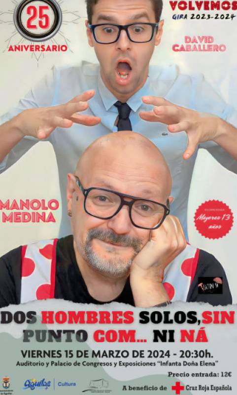 March 15 Dos Hombres Solos, sin Punto com ... ni ná at the seafront auditorium in Aguilas