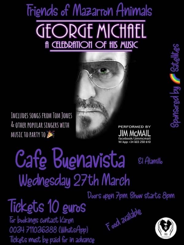 March 27 Friends of Mazarron Animals presents Jim McNail in a celebration of George Micheal
