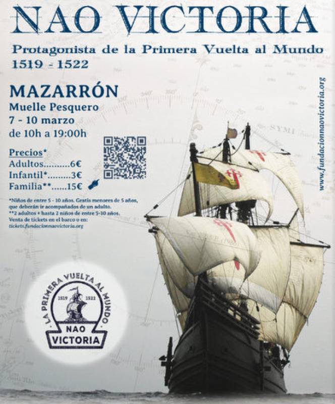 March 7 to 10 The Nao Victoria galleon in Mazarron