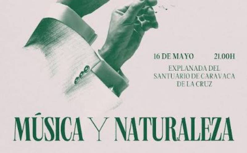 MAY 16 MUSIC AND NATURE CLASSICAL MUSIC CYCLE IN CARAVACA DE LA CRUZ