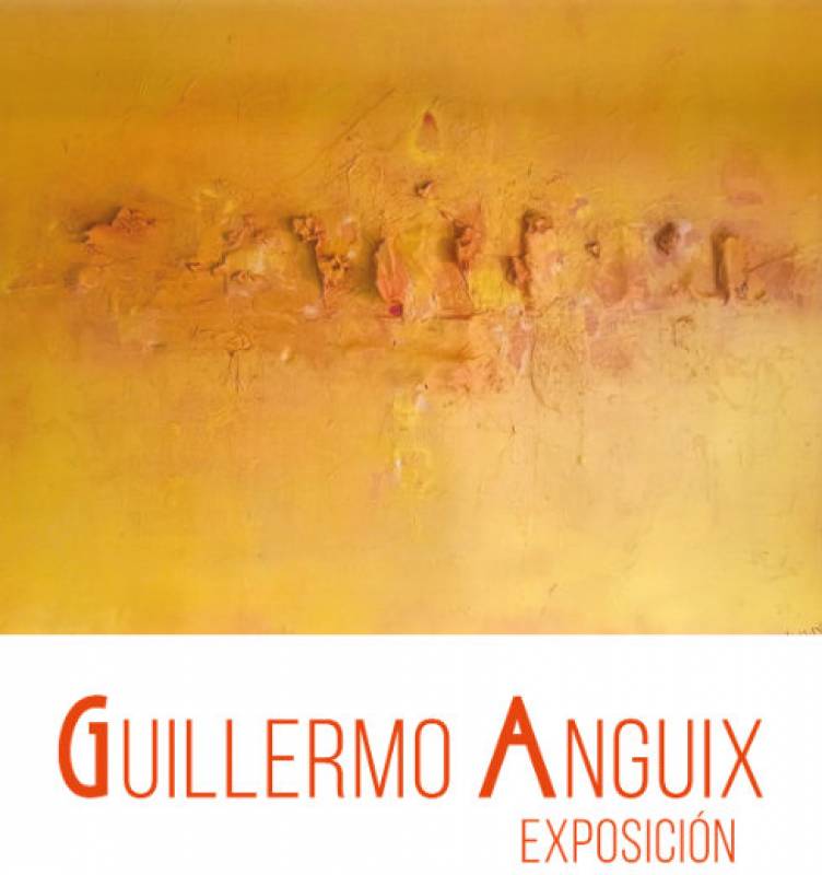 Until June 30 Exhibition by artist Guillermo Anguix in Aguilas