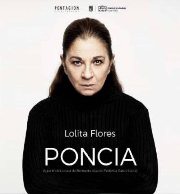 October 12 Poncia, starring Lolita Flores, in Yecla