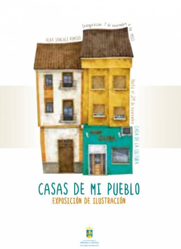 November 7 to 29 Casas de mi Pueblo artwork exhibition in Alhama de Murcia