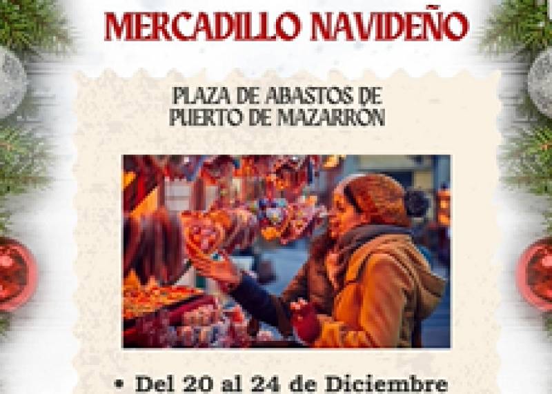 December 20 to 24 Christmas Market at Plaza de abastos de Puerto de Mazarron